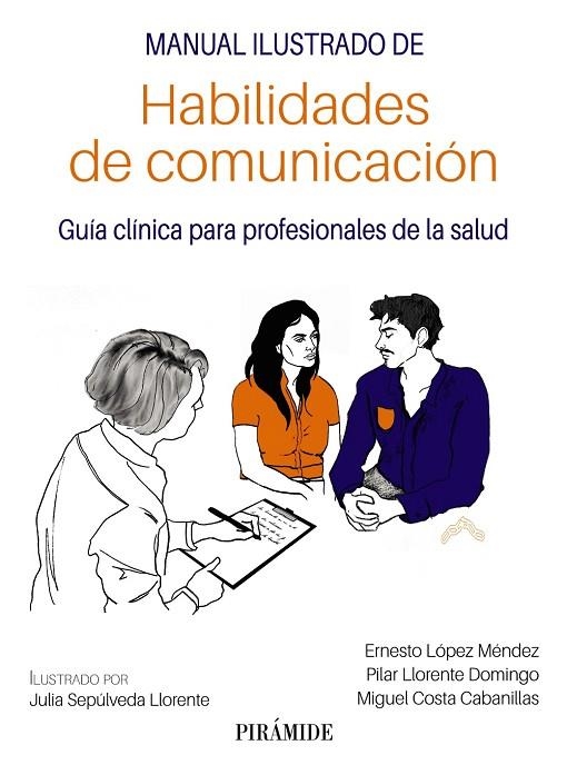 MANUAL ILUSTRADO DE HABILIDADES DE COMUNICACIÓN | 9788436847994