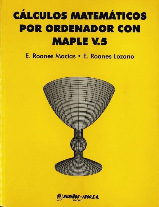 CÁLCULOS MATEMÁTICOS POR ORDENADOR CON MAPLE V | 9788480411127
