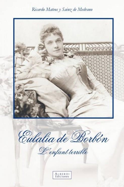EULALIA DE BORBON L'ENFANT TERRIBLE | 9788461706655