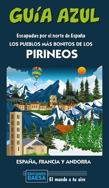 ESCAPADA POR EL NORTE DE ESPAÑA: LOS PUEBLOS MÁS BONITOS DE LOS PIRINEOS | 9788418343131