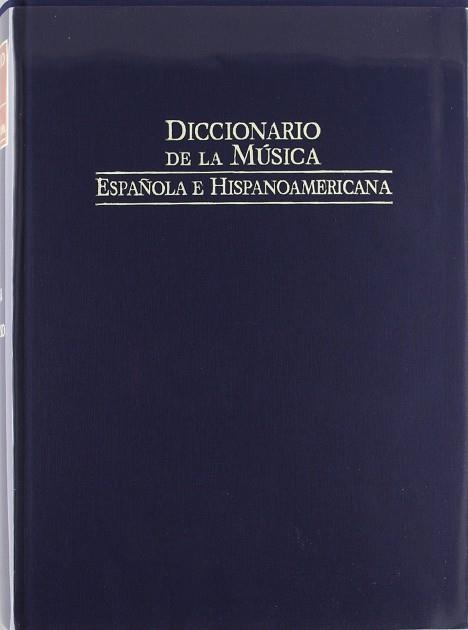 DICCIONARIO DE LA MÚSICA ESPAÑOLA E HISPANOAMÉRICANA | 9788480483070