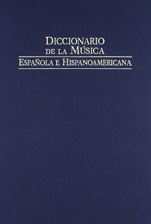 DICCIONARIO DE LA MÚSICA ESPAÑOLA E HISPANOAMÉRICANA | 9788480483131