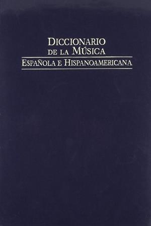 DICCIONARIO DE LA MÚSICA ESPAÑOLA E HISPANOAMÉRICANA | 9788480483087