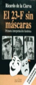 EL 23-F, SIN MASCARAS | 9788488787217