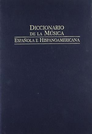 DICCIONARIO DE LA MÚSICA ESPAÑOLA E HISPANOAMÉRICANA | 9788480483117
