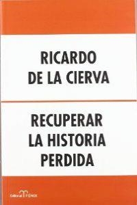 RECUPERAR LA HISTORIA PERDIDA | 9788488787682