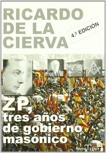 ZP TRES AÑOS DE GOBIERNO MASÓNICO | 9788488787552