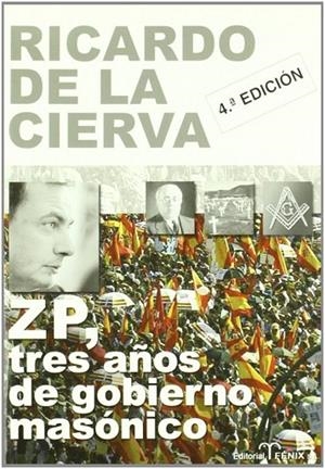 ZP TRES AÑOS DE GOBIERNO MASÓNICO | 9788488787552