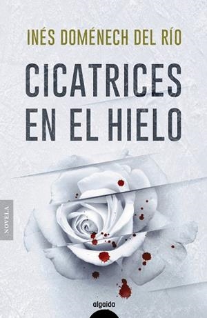 CICATRICES EN EL HIELO | 9788491898313