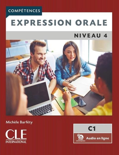EXPRESSION ORALE 4. NIVEAU C1. LIVRE ET AUDIO TÉLÉCHARGEABLE EN LIGNE | 9782090363142