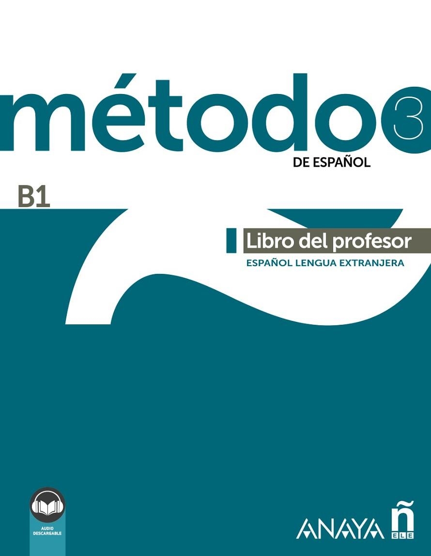 MÉTODO 3 DE ESPAÑOL (B1). LIBRO DEL PROFESOR (ED. 2022) | 9788414317471