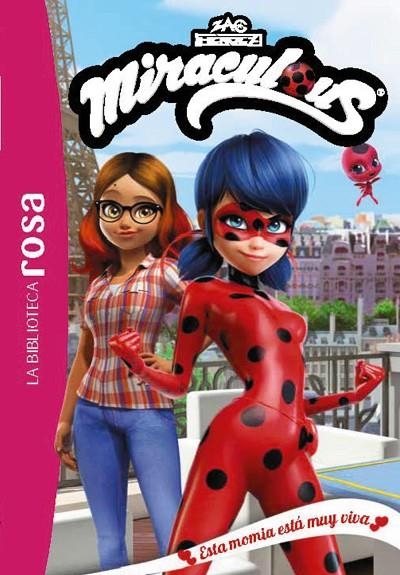 LA BIBLIOTECA ROSA. MIRACULOUS, 3. ESTA MOMIA ESTÁ MUY VIVA | 9788410301948