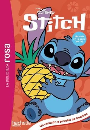 LA BIBLIOTECA ROSA. STITCH, 10. UN CORAZÓN A PRUEBA DE BOMBAS | 9791388034794