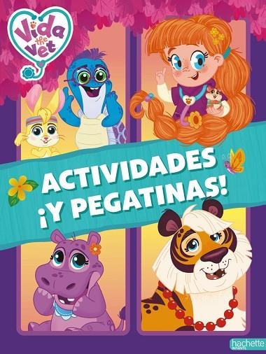 VIDA LA VETERINARIA. ACTIVIDADES ¡Y PEGATINAS! | 9788410301870