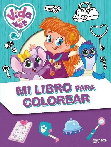 VIDA LA VETERINARIA. MI LIBRO PARA COLOREAR | 9791388034817