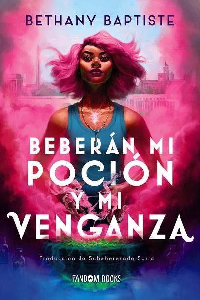 BEBERÁN MI POCIÓN Y MI VENGANZA | 9788419831262
