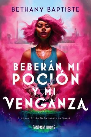 BEBERÁN MI POCIÓN Y MI VENGANZA | 9788419831262