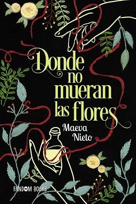 DONDE NO MUERAN LAS FLORES | 9788419831309