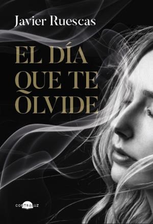 EL DÍA QUE TE OLVIDE | 9788419822734