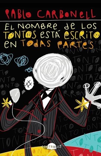 EL NOMBRE DE LOS TONTOS ESTÁ ESCRITO EN TODAS PARTES (BOLSILLO) | 9788418945731