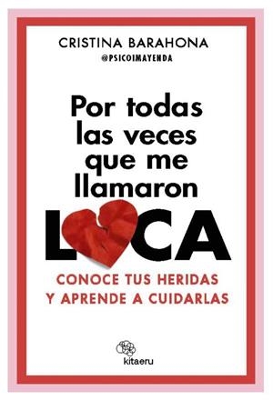 POR TODAS LAS VECES QUE ME LLAMARON LOCA | 9788410428201