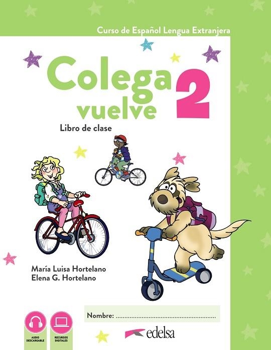 COLEGA VUELVE 2 (A1.2). LIBRO DEL ALUMNO | 9788490817711