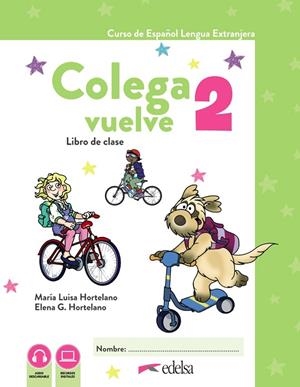 COLEGA VUELVE 2 (A1.2). LIBRO DEL ALUMNO | 9788490817711