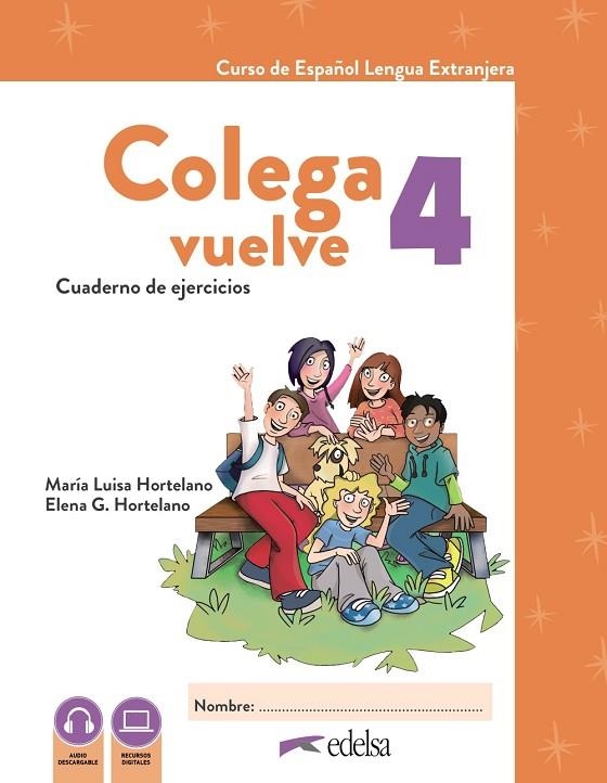 COLEGA VUELVE 4 (A2.2). CUADERNO DE EJERCICIOS | 9788490817834