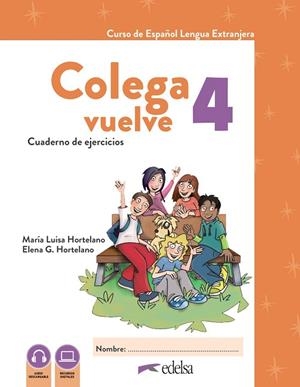 COLEGA VUELVE 4 (A2.2). CUADERNO DE EJERCICIOS | 9788490817834