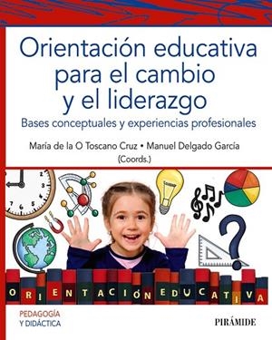 ORIENTACIÓN EDUCATIVA PARA EL CAMBIO Y EL LIDERAZGO | 9788436847741