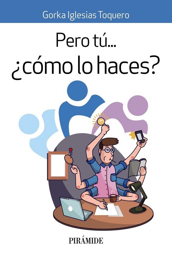 PERO TÚ... ¿CÓMO LO HACES? | 9788436847468