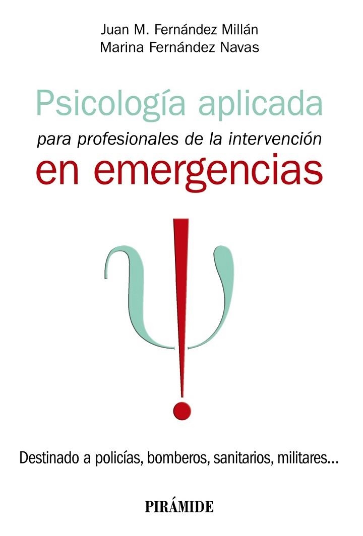 PSICOLOGÍA APLICADA PARA PROFESIONALES DE LA INTERVENCIÓN EN EMERGENCIAS | 9788436846799