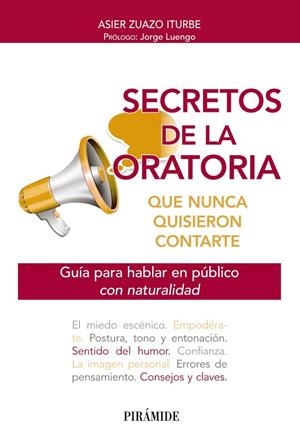 SECRETOS DE LA ORATORIA QUE NUNCA QUISIERON CONTARTE | 9788436848014
