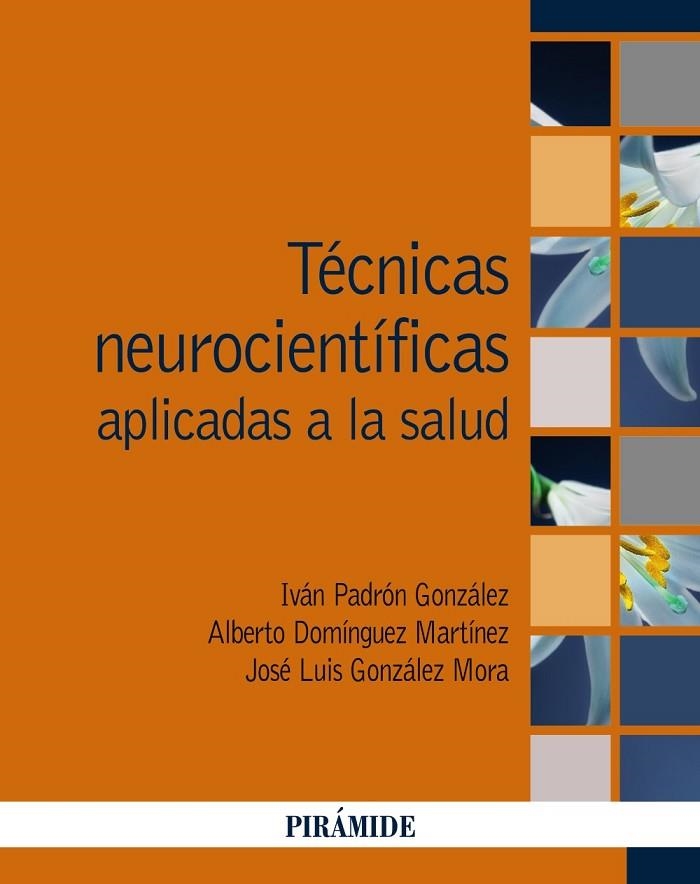 TÉCNICAS NEUROCIENTÍFICAS APLICADAS A LA SALUD | 9788436847970
