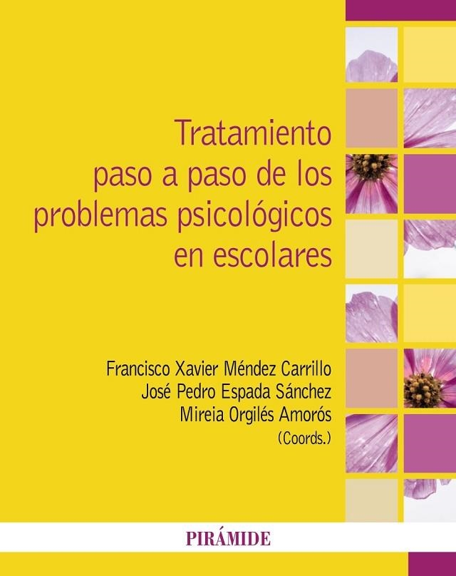 TRATAMIENTO PASO A PASO DE LOS PROBLEMAS PSICOLÓGICOS EN ESCOLARES | 9788436851045
