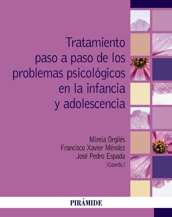 TRATAMIENTO PASO A PASO DE LOS PROBLEMAS PSICOLÓGICOS EN LA INFANCIA Y ADOLESCENCIA | 9788436847079