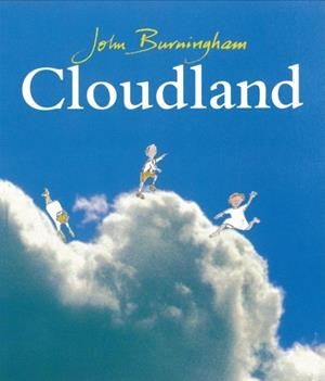 CLOUDLAND | 9780099711612 | JOHN BURNINGHAM