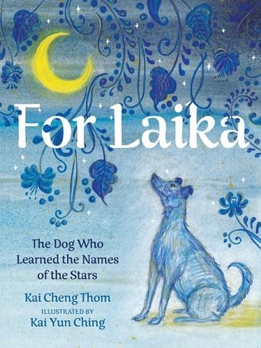 FOR LAIKA | 9781551528625 | KAI CHENG THOM