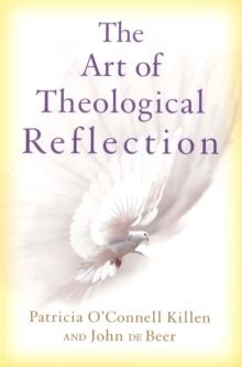 ART OF THEOLOGICAL REFLECTION | 9780824514013 | PATRICIA O'CONNELL KILLEN