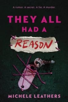 THEY ALL HAD A REASON | 9781464266508 | LEATHERS, MICHELE