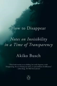 HOW TO DISAPPEAR | 9781101980422 | AKIKO BUSCH