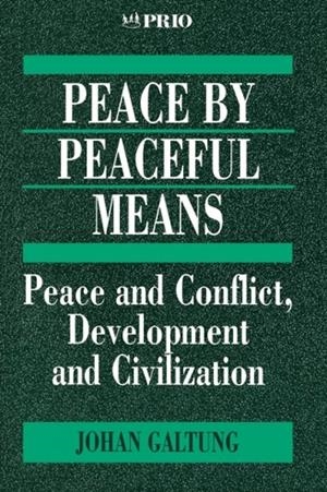 PEACE BY PEACEFUL MEANS | 9780803975118 | JOHAN GALTUNG