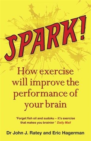 SPARK | 9781849161572 | DR JOHN J RATEY
