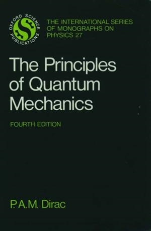 THE PRINCIPLES OF QUANTUM MECHANICS : 27 | 9780198520115 | PAUL A M DIRAC