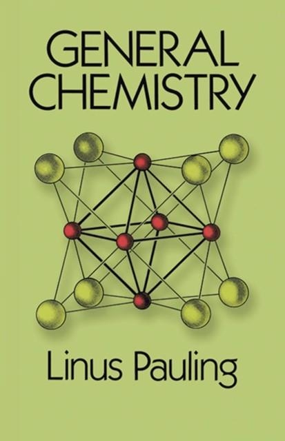 GENERAL CHEMISTRY | 9780486656229 | LINUS PAULING