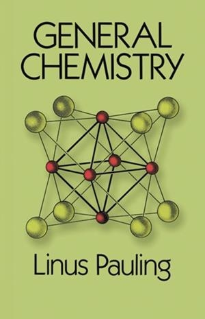GENERAL CHEMISTRY | 9780486656229 | LINUS PAULING