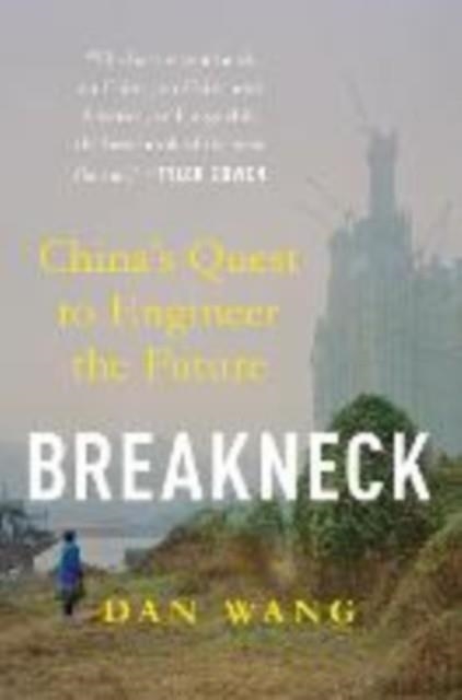 BREAKNECK | 9781324106036 | , DAN WANG