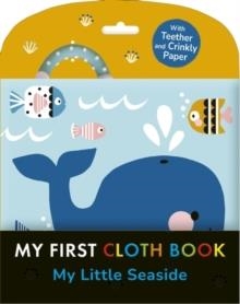 MY LITTLE SEASIDE : MY FIRST CLOTH BOOK | 9781801048972 | WENDY KENDALL