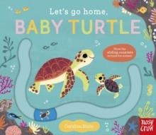LET'S GO HOME, BABY TURTLE | 9781805134862 | NOSY CROW LTD