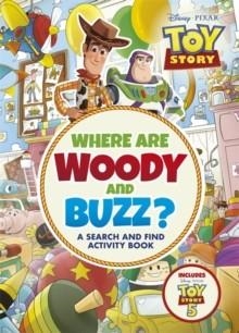 WHERE ARE WOODY AND BUZZ?: A DISNEY PIXAR TOY STORY SEARCH AND FIND ACTIVITY BOOK | 9781835874226 | WALT DISNEY